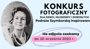 Podróże Szymborską inspirowane. Konkurs fotograficzny