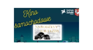 Narodziny Gwiazdy w kinie samochodowym