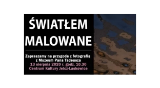 Warsztaty światłem malowane w sierpniu w MGCK