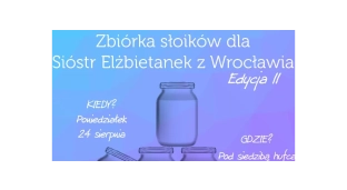 Oddaj słoiki dla Sióstr Elżbietanek!