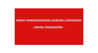 Nowy harmonogram odbioru odpadów w Gminie Domaniów