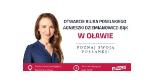 Agnieszka Dziemianowicz-Bąk otwiera biuro poselskie w Oławie