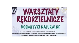 Naucz się tworzyć własne kosmetyki. Trwa nabór na warsztaty