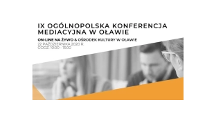 IX Oławska Konferencja Mediacyjna tym razem w formie online