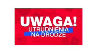 Trwają prace drogowe. Ruch odbywa się wahadłowo