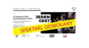 Spektakl pt. Jeden gest zostaje odwołany