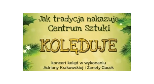 Kolędowanie online w Centrum Sztuki