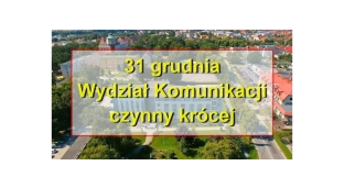 W Sylwestra Wydział Komunikacji czynny krócej