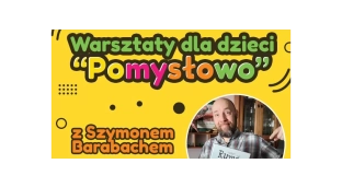 Będzie pomysłowo, to pewne!