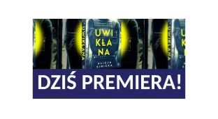 Dziś premiera kolejnej książki Alicji Sinickiej!