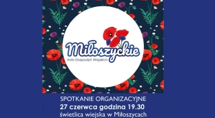 Miłoszyckie Koło Gospodyń zaprasza na spotkanie organizacyjne