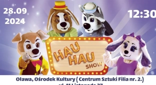 Hau Hau Show w Oławie