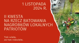 Drugi raz będą kwestować na cmentarzach, aby ratować nagrobki patriotów