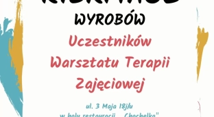 Kupując pomagasz. Kiermasz uczestników Warsztatów Terapii Zajęciowej