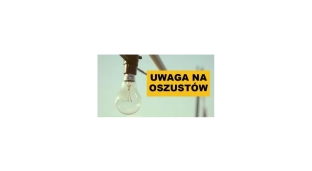 Podaje się za pracownika energetyki. Uwaga na oszusta!