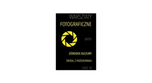 Warsztaty fotograficzne w Ośrodku Kultury