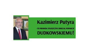 Kazimierz Putyra - to prawda Stajszczyk obiecał poparcie Dudkowskiemu!