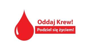 Oddaj krew, uratuj czyjeś życie