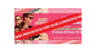 Już jutro Baby Driver. Uwaga zmiana miejsca wyświetlania filmu!