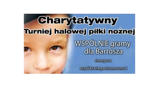 Wspólnie zagrają dla Bartosza