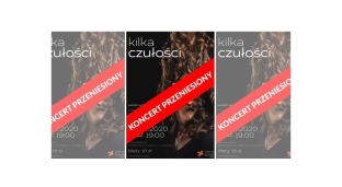 Koncert "Kilka czułości" przeniesiony