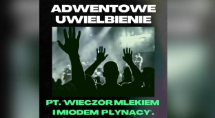 Wieczór mlekiem i miodem płynący