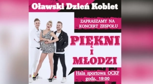 Dzień Kobiet w Oławie. Na scenie Piękni i Młodzi!