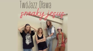 TwójJazz - sneaky jesus w Oławie. Warto przyjść na ten koncert